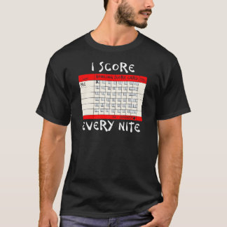 Funny Bowling I Score Every Nite T-Shirt