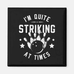 Funny Bowling I'm Quite Striking At Times Bowler P Magnet