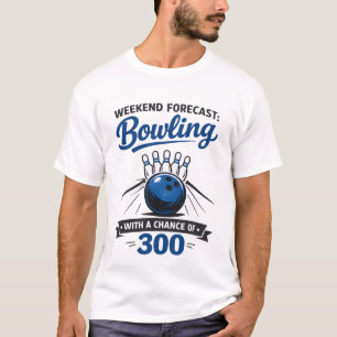 Funny Bowling Lover Ball And Pins Saying T-Shirt