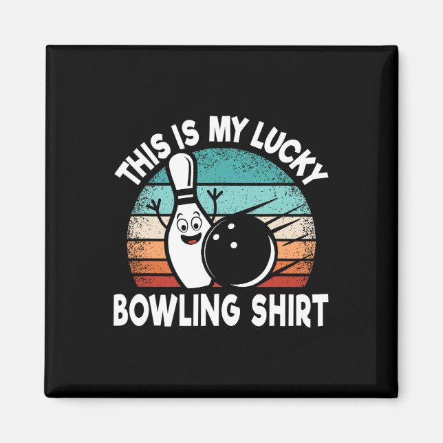 Funny Bowling Lover Bowler This Is My Lucky Bowlin Magnet (Front)