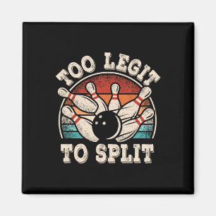 Funny Bowling Lover Bowler Too Legit To Split Retr Magnet