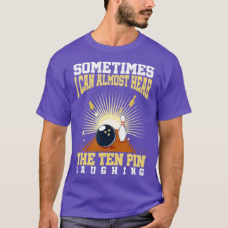 Funny Bowling Match Strike Roll Bowler Gift Sport  T-Shirt