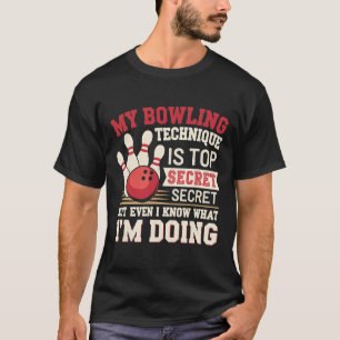 Funny Bowling My Bowling Technique Is Top Secret F