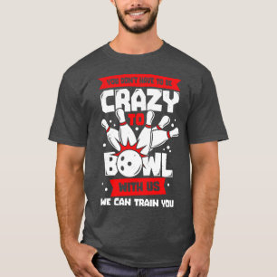 Funny Bowling Player Team Bowler Gift T-Shirt