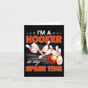 Funny Bowling Pun I'm A In My Spare Time Gifts  Card