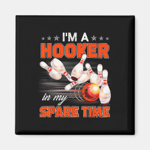 Funny Bowling Pun I'm A In My Spare Time Gifts Magnet