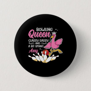 Funny Bowling Queen Cly Sy And A Bit Smart Y Bowle 6 Cm Round Badge