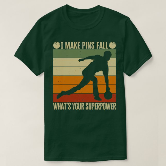 Funny bowling quote 10 pin bowling player Gift for T-Shirt (Design Front)