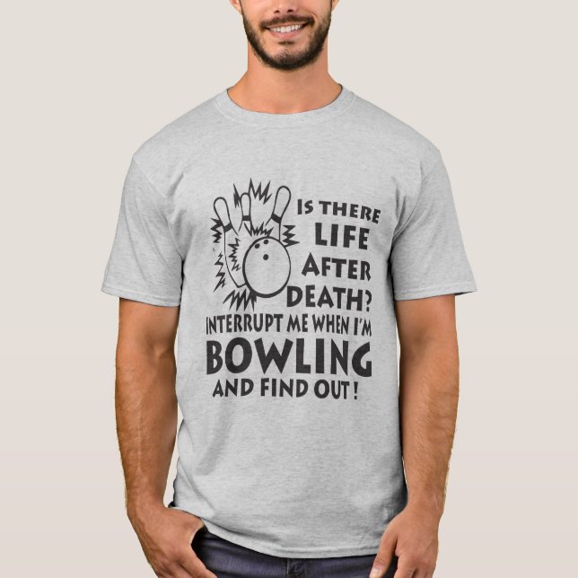 Funny Bowling Shirt Find Out Bowlers Gift (Front)