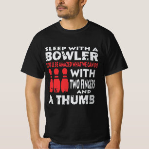 Funny Bowling Shirt Gift Sleep With Bowler