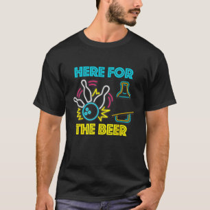 Funny Bowling Shirt Hobby Here For The Beer Drinki