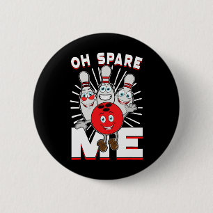 Funny Bowling Shirts Oh Spare Me 6 Cm Round Badge