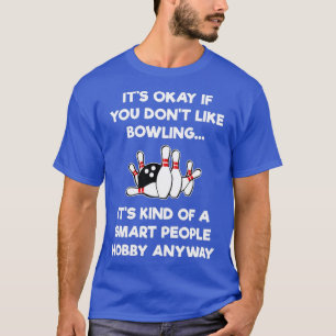 Funny Bowling Smart People T-Shirt