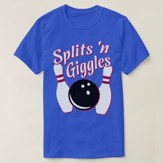 Funny Bowling Team Splits n Giggles 1  T-Shirt (Design Front)