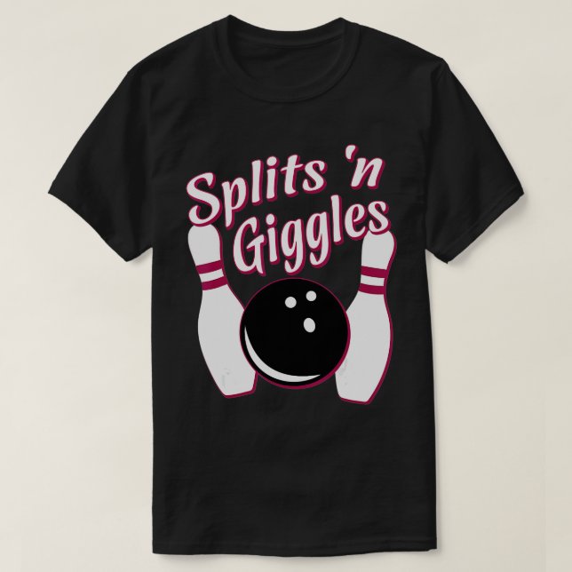 Funny Bowling Team Splits n Giggles  T-Shirt (Design Front)