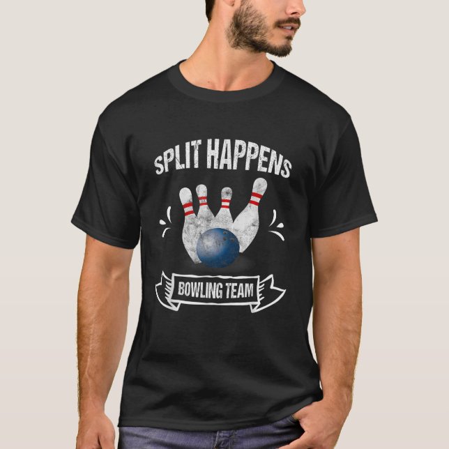 Funny Bowling Team TShirt Split Happens Bowling Te (Front)