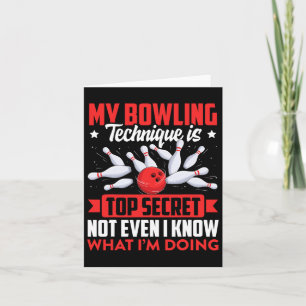 Funny Bowling Technique Ll Bowler Bowling Men Kids Card