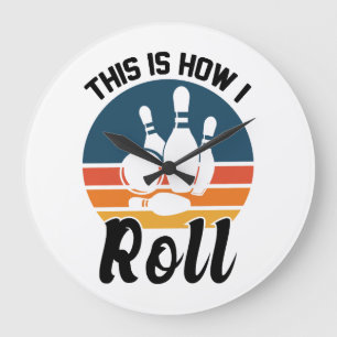 Funny Bowling This Is How I Roll Graphic Large Clock
