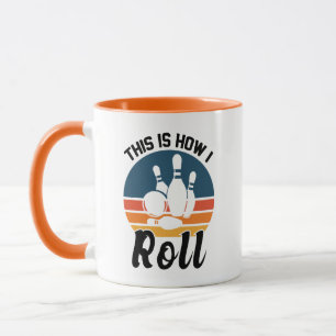 Funny Bowling This Is How I Roll Graphic Mug