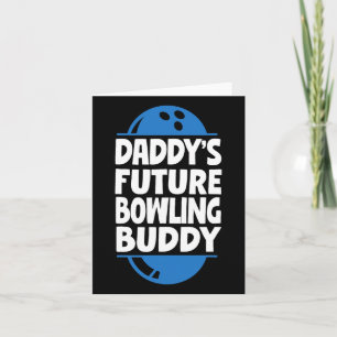 Funny Bowling Toddler Daddy's Future Bowling Buddy Card