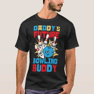 Funny Bowling Toddler Daddy's Future Bowling Buddy T-Shirt