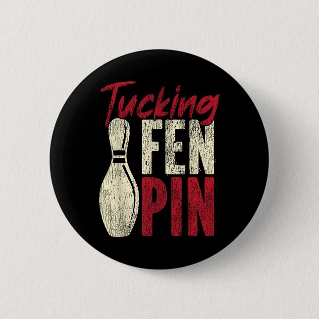 Funny Bowling Tucking Fen Pin  (Front)
