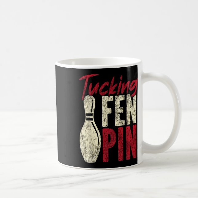 Funny Bowling Tucking Fen Pin  Coffee Mug (Right)