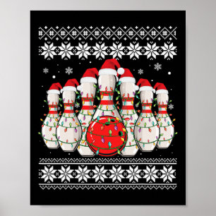 Funny Bowling Ugly Christmas Sweater Bowling Lover Poster