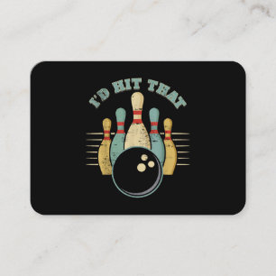 Funny Bowling Vintage T-Shirt I'd Hit That Funny T Business Card