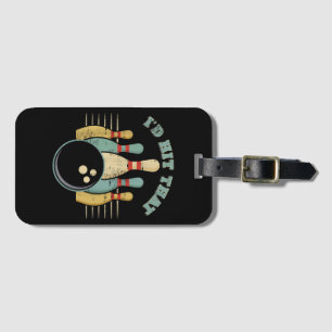 Funny Bowling Vintage T-Shirt I'd Hit That Funny T Luggage Tag