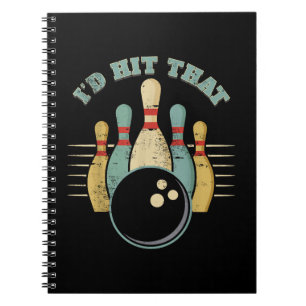 Funny Bowling Vintage T-Shirt I'd Hit That Funny T Notebook