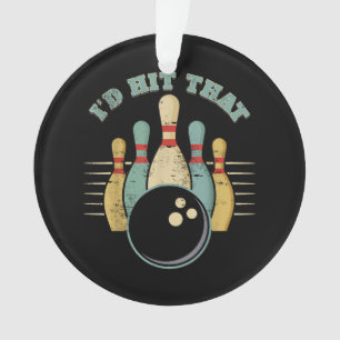 Funny Bowling Vintage T-Shirt I'd Hit That Funny T Ornament