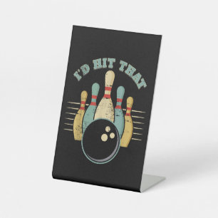 Funny Bowling Vintage T-Shirt I'd Hit That Funny T Pedestal Sign