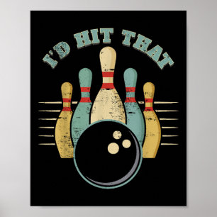 Funny Bowling Vintage T-Shirt I'd Hit That Funny T Poster