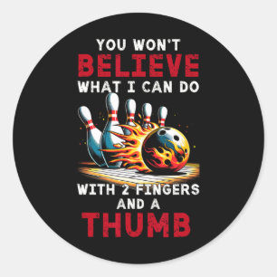 Funny Bowling Won't Believe What Can Do Two Finger Classic Round Sticker