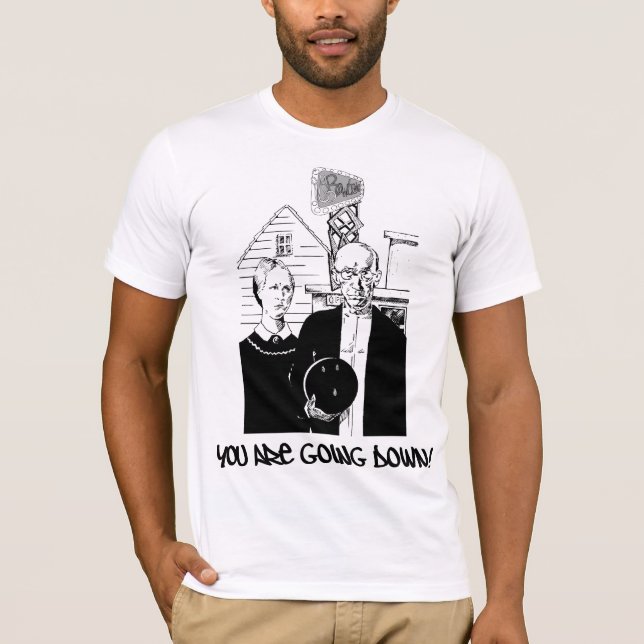 Funny Bowling You Are Going Down! T-Shirt (Front)