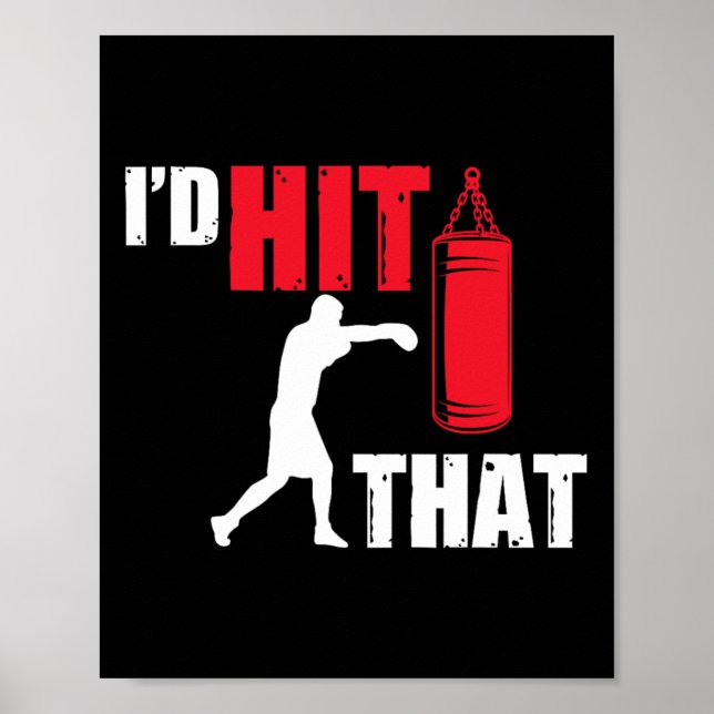 Funny Boxer Gifts I'd Hit That Boxing  Poster (Front)