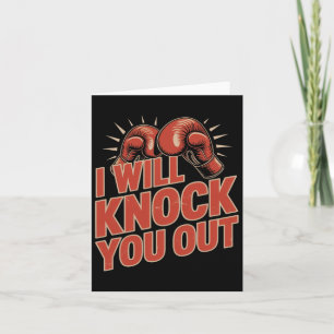 Funny Boxer Knock You Out Boxing Gloves I Will Kno Card