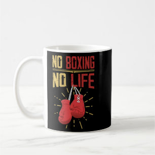 Funny Boxer Shirt No Boxing No Life Coffee Mug