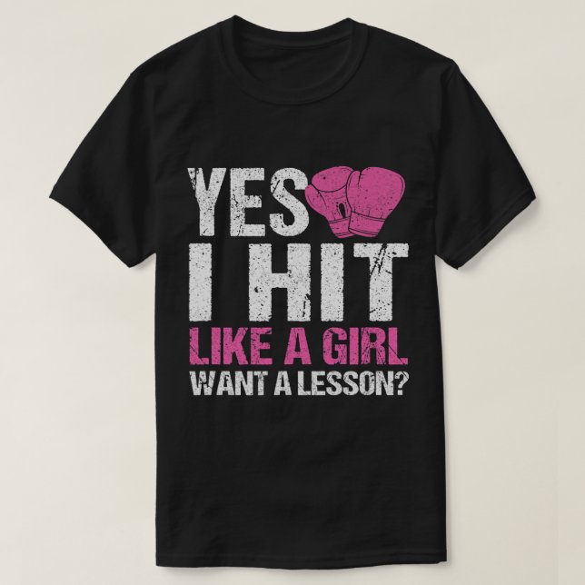 Funny Boxing Girls Boxer Yes I Hit Like A Girl Wan T-Shirt (Design Front)