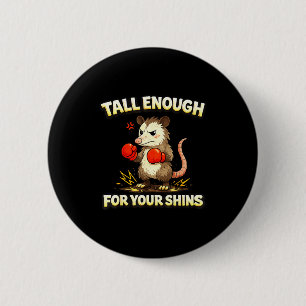 Funny boxing possum meme tall enough for shins 6 cm round badge