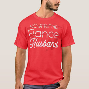 Funny Boyfriend Fiance Husband Groom Wedding Theme T-Shirt