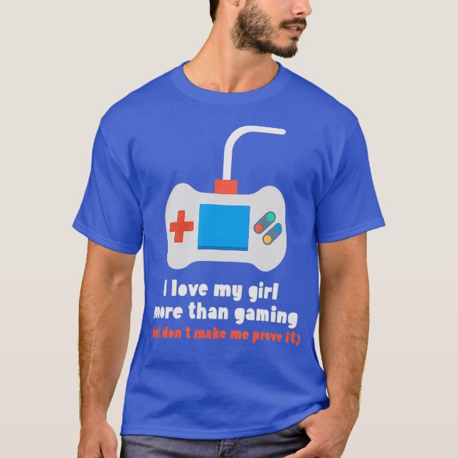 Funny Boyfriend  Men Valentines Gift Him Gamer T-Shirt (Front)