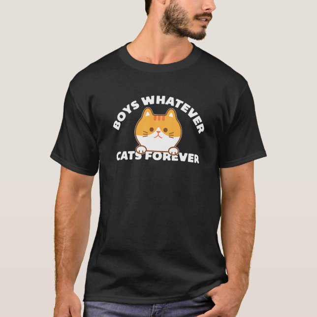  Funny Boys Whatever Cats Forever T Shirt (Front)