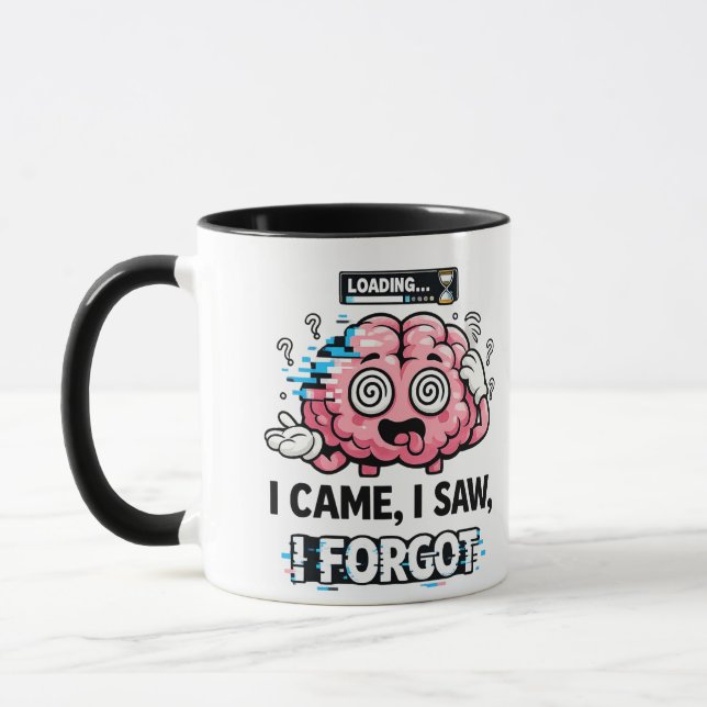 Funny Brain Loading Mug – I Came I Saw I Forgot Co (Left)