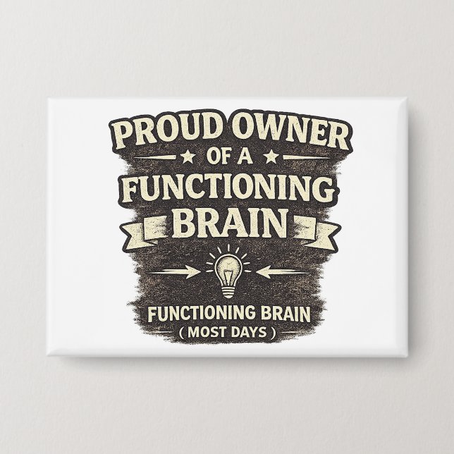 Funny Brain Owner Quote Sarcastic Humor Button  (Front)