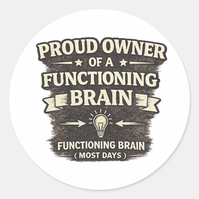 Funny Brain Owner Quote Sarcastic Humor Sticker (Front)