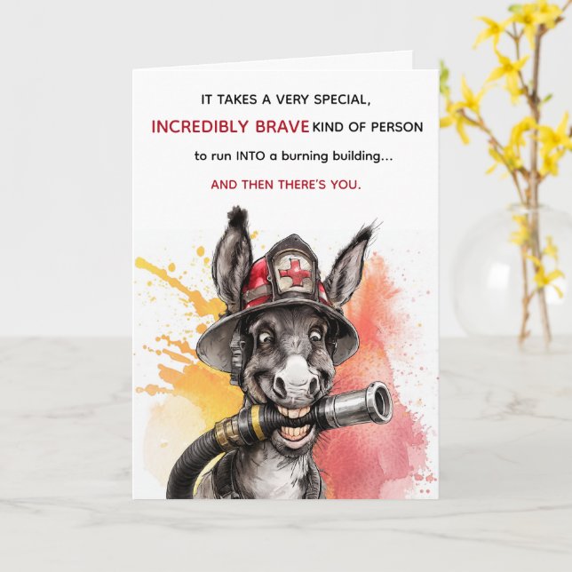 Funny Brave Idiot Firefighter Birthday Card (Yellow Flower)