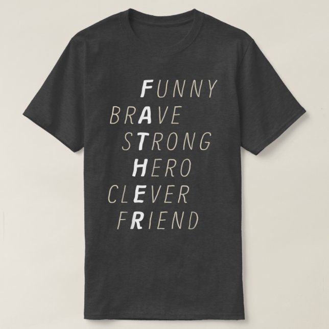 Funny Brave Strong Hero Clever Friend Dad To Be Fa T-Shirt (Design Front)