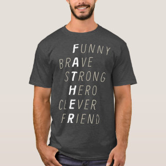 Funny Brave Strong Hero Clever Friend Dad To Be Fa T-Shirt